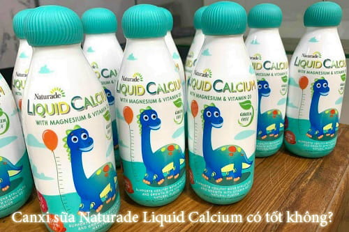 Canxi sữa Naturade Liquid Calcium có tốt không?-1